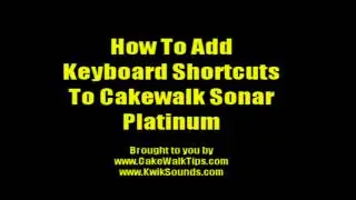 Cakewalk Sonar Platinum -Assigning Computer Keyboard Function Shortcuts
