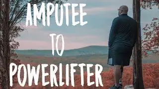 AMPUTEE to POWERLIFTER | Brad Vinyard's Story