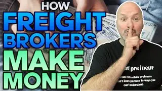 Freight Broker Training - How Do Freight Brokers Make Money [Step By Step Walk Thru]