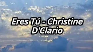 Eres Tú - Christine D'Clario Lyrics