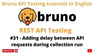 #31 | Adding delay between API requests collection run | REST API Testing tutorials for Beginners |