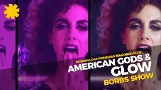 The good and the beautiful: the first seasons of GLOW and AMERICAN GODS