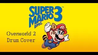 Super Mario Bros. 3 - Overworld 2 | DRUM COVER