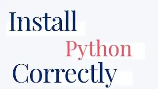 install python Correctly