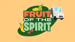 Fruit of the Spirit | Early Childhood Lesson 2