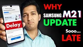 Why Samsung M21 Update So Late & Exact Date of Next Update