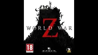 прохождения игру(  World War Z )#1 (Друзьями по Сети )