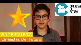 Entrevista Cineastas Del Futuro