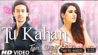 Tu Kahan baaghi 2 tiger Shroff Bollywood 2018