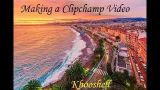 Making a Clipchamp Video