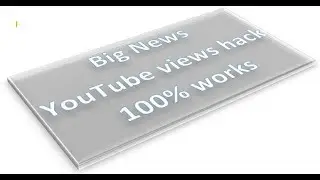 how to hack views on youtube pc videos 2018