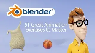 51 Great Animation Exercises to Master in Blender