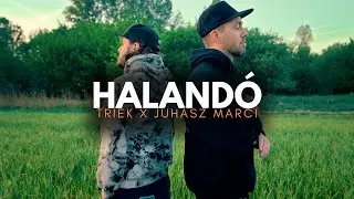 Triek x Juhász Marci - Halandó (Official Music Video)