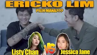 JESSICA JANE VS LISTY CHAN ENAK MANA? ERICKO LIM BUKA SUARA DISINI !!