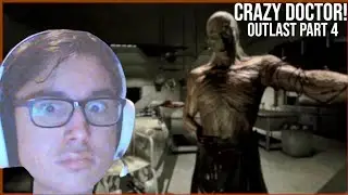 PSYCHO DOCTOR! | Outlast #4 (PC)