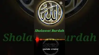 Sholawat Burdah ||Sholawat Nabi ||Penyejuk hati ||Penenang Jiwa ||Penyembuh segala penyakit #shorts