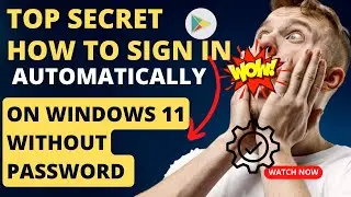 How To Sign Into Windows 11 Automatically Without Password [2023 Tutorial]