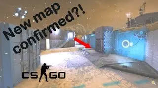 New Cs:Go map confirmed?!