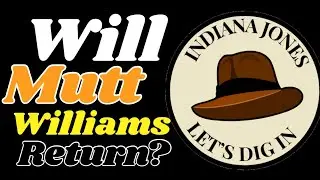 Mutt Williams to be in Indiana 5?