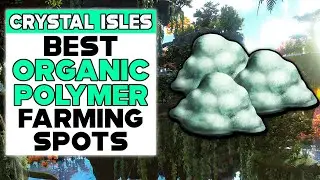 Where To Get ORGANIC POLYMER On The CRYSTAL ISLES Map In ARK!