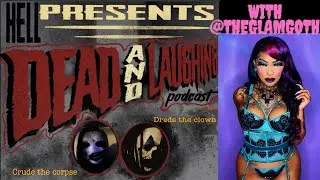 The Dead and Laughing show with guest @TheGlamGoth