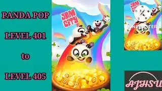 PANDA POP LEVEL 401 to 405