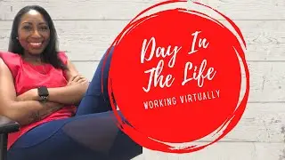 DITL: Working Virtually