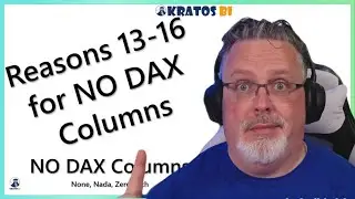 Reasons 13-16 for No DAX Columns #MicrosoftFabric #PowerBI