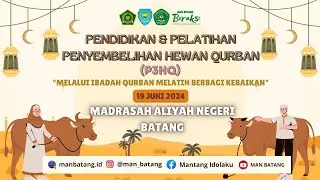 PENDIDIKAN, & PELATIHAN, PENYEMBELIHAN HEWAN QURBAN (P3HQ) II MAN BATANG II TAHUN 2024