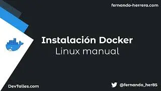 Docker - Instalación Docker: Linux manual