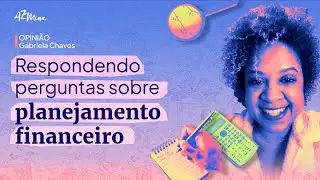 Finanças para mulheres: principais dúvidas