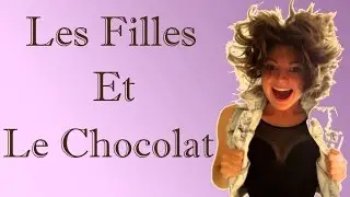 Les filles et le chocolat