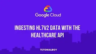 Ingesting HL7v2 Data with the Healthcare API || Cloud Healthcare API || GSP628