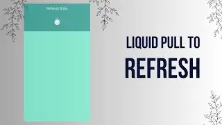 Liquid Pull To Refresh | Refresh the screen | Refresh | Package