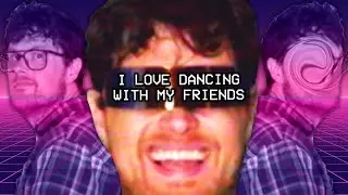 i love dancing with my friends