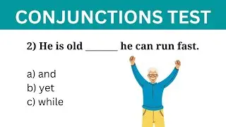 CONJUNCTIONS | Grammar Test | Fill in the blanks with suitable Conjunctions