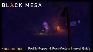 Prolific Popper & Post-Mortem Interval Achievement Guide - Black Mesa