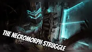 Dead Space || The NecroMorph Struggle PT 1