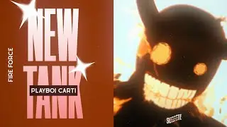 fire force edit: new tank