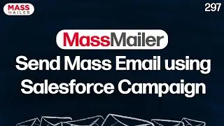 MassMailer - Send Mass Email using Salesforce Campaign