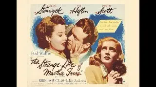 The Strange Love of Martha Ivers (1946) (HD)