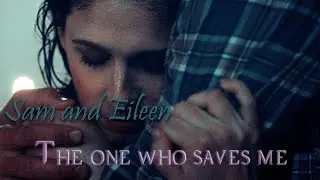 Sam/Eileen - The One Who Saves Me  [Angeldove]