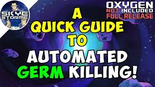 A Quick Guide to AUTOMATED GERM KILLING! - Oxygen Not Included FULL RELEASE