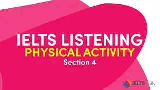 IELTS Listening Practice - Section 4 - Physical Activity