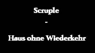 Scruple - Haus Ohne Wiederkehr
