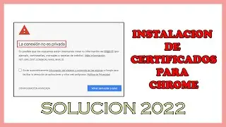 ⛔ LA CONEXION NO ES PRIVADA WXP W7 W10 ⛔ CERTIFICADOS Windows y Google Chrome