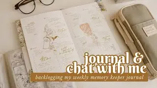 Journal with me with casual chat 🔈 catching up on my weekly memory keeper