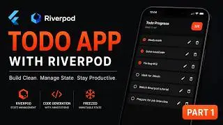 Flutter Riverpod Tutorial 2026 | Build a Todo App with Code Generation & Freezed [PART 1] 