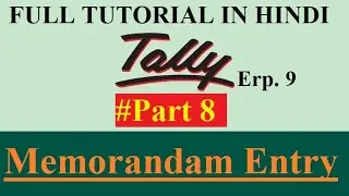 Memorandum Vouchers Entry In Tally Erp 9 Part 8 - Tally Erp 9 Full Tutorials In Hindi