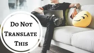 Do NOT translate this! - (Freelance Translator Tips #34)